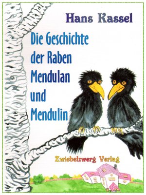 cover image of Die Geschichte der Raben Mendulan und Mendulin